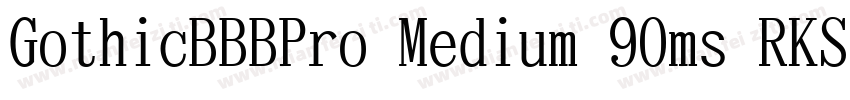 GothicBBBPro Medium 90ms RKSJ H字体转换